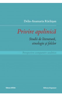 PRIVIRE APOLINICĂ / THE APOLINICAL REGARD