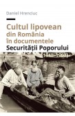 CULTUL LIPOVEAN DIN ROMÂNIA ÎN DOCUMENTELE SECURITĂȚII POPORULUI (1948–1960)