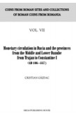 MONETARY CIRCULATION IN DACIA AND THE PROVINCES FROM THE MIDDLE AND LOWER DANUBE FROM TRAJAN TO CONSTANTINE I (AD 106–337)