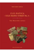 CLUJ-NAPOCA - IULIU MANIU STREET NO. 4. THE NEOLITHIC LEVELS
