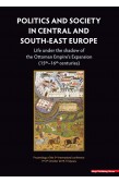 POLITICS AND SOCIETY IN CENTRAL AND SOUTH-EAST EUROPE