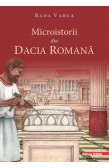 MICROISTORII DIN DACIA ROMANĂ