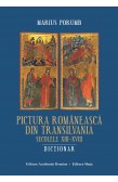 PICTURA ROMÂNEASCĂ DIN TRANSILVANIA SECOLELE XIII–XVIII
