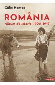ROMÂNIA. ALBUM DE ISTORIE: 1900–1947