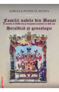FAMILII NOBILE DIN BANAT ÎN SECOLUL AL XVIII-LEA ŞI ÎNCEPUTUL SECOLULUI AL XIX-LEA