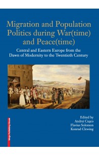 MIGRATION AND POPULATION POLITICS DURING WAR(TIME) AND PEACE(TIME)