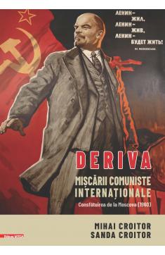 DERIVA MIȘCĂRII COMUNISTE INTERNAȚIONALE. CONSFĂTUIREA DE LA MOSCOVA (1960)