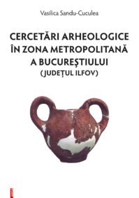 CERCETĂRI ARHEOLOGICE ÎN ZONA METROPOLITANĂ A BUCUREŞTIULUI (JUDEŢUL ILFOV)